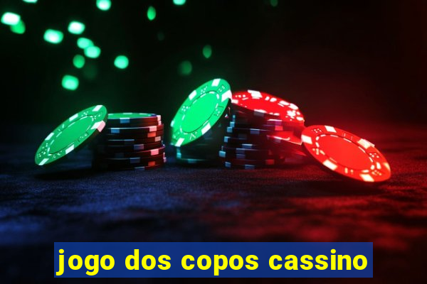 jogo dos copos cassino